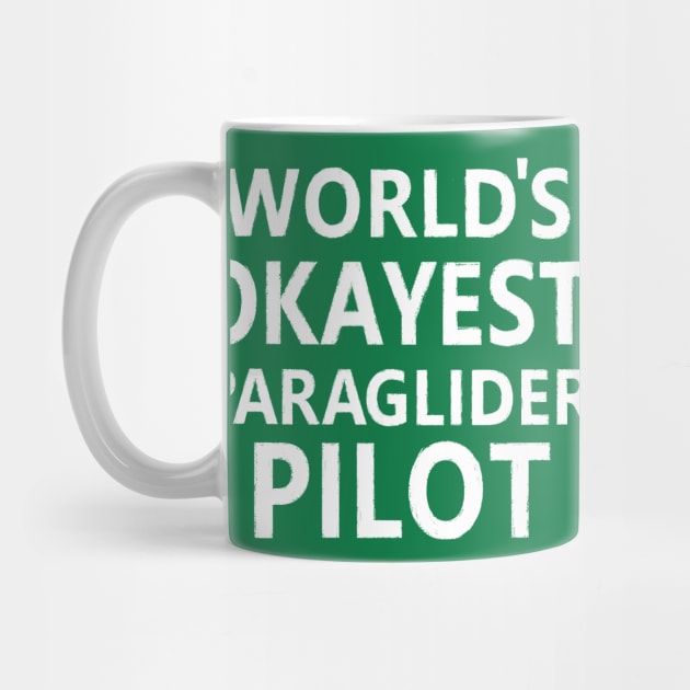 WORLD'S OKAYEST PARAGLIDER PILOT by LAZYJStudios